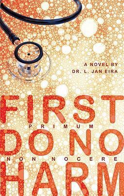 First, Do No Harm 1604629606 Book Cover