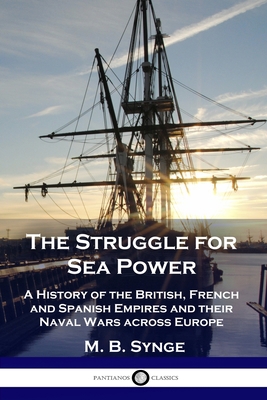 The Struggle for Sea Power: A History of the Br... 1789872480 Book Cover