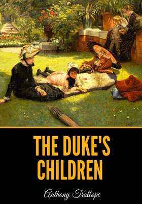 The Duke's Children B08ZDB8NHG Book Cover