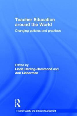 Teacher Education Around the World: Changing Po... 0415577004 Book Cover