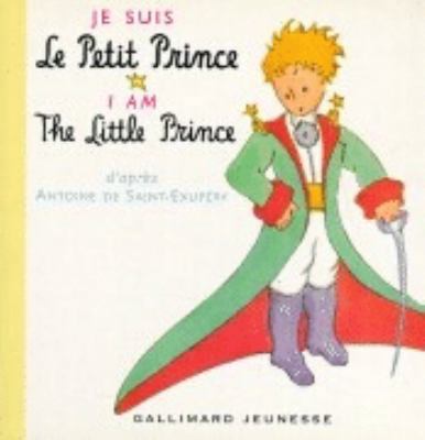 Le Petit Prince/I am The Little Prince [French] B000WAZ7VK Book Cover