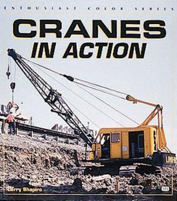 Cranes in Action (Enthusiast Color Series) 0760307806 Book Cover