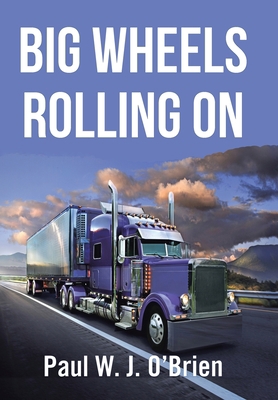 Big Wheels Rolling On 1664172890 Book Cover