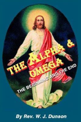 The Alpha and Omega 1425947433 Book Cover