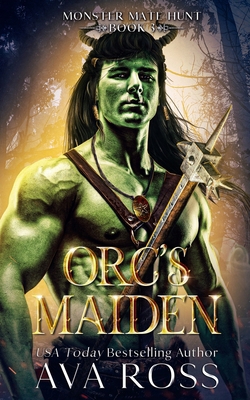Orc's Maiden: An Orc Fantasy Romance B0D2TG18CS Book Cover