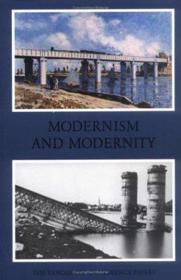 Modernism and Modernity: The Vancouver Conferen... 0919616410 Book Cover