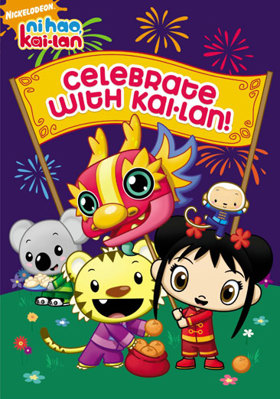 Ni Hao Kai-Lan: Celebrates With Kai-Lan B001GMH8XI Book Cover