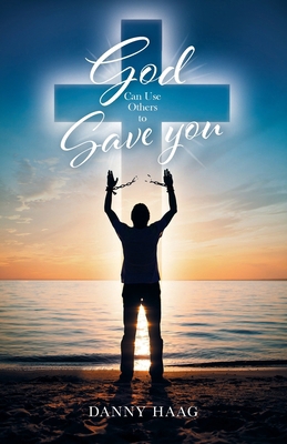 God Can Use Others to Save You B0DKKJ4XPH Book Cover