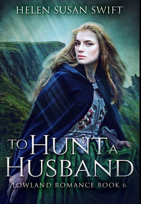 To Hunt A Husband: Premium Hardcover Edition 1034085026 Book Cover