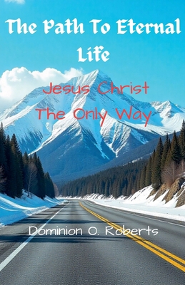 The Path To Eternal Life B0FT1TNF3D Book Cover