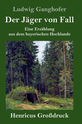Der Jäger von Fall (Großdruck): Eine Erzählung ... [German] 3847845268 Book Cover