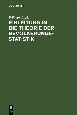 Einleitung in die Theorie der Bevölkerungsstati... [German] 3111287211 Book Cover