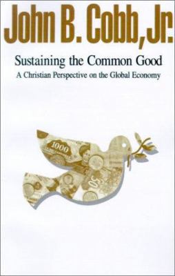 Sustaining the Common Good: A Christian Perspec... 0829810102 Book Cover