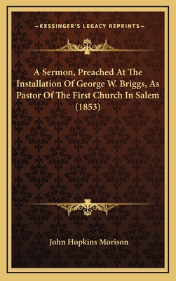 A Sermon, Preached At The Installation Of Georg... 1168807336 Book Cover