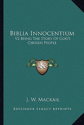 Biblia Innocentium: V2 Being The Story Of God's... 116277021X Book Cover