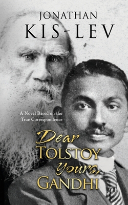 Dear Tolstoy, Yours Gandhi: A Novel Based on th... 179275874X Book Cover