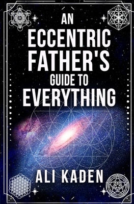 An Eccentric Father's Guide to Everything [Large Print] B0DK7V69SV Book Cover