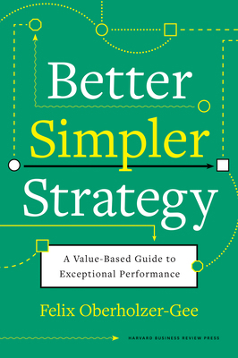 Better, Simpler Strategy: A Value-Based Guide t... 1633699692 Book Cover