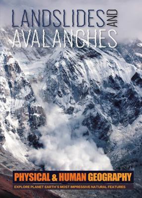 Landslides and Avalanches (Transforming Earth's... 1786375028 Book Cover