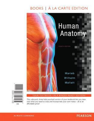 Human Anatomy, Books a la Carte Edition 0134283392 Book Cover