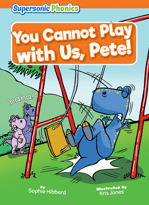 You Cannot Play with Us, Pete! B0BZZM5727 Book Cover