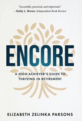Encore: A High Achiever's Guide to Thriving in ... B0DCKD968D Book Cover