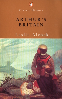 Arthur's Britain: History and Archaeology A D 3... 0141390697 Book Cover