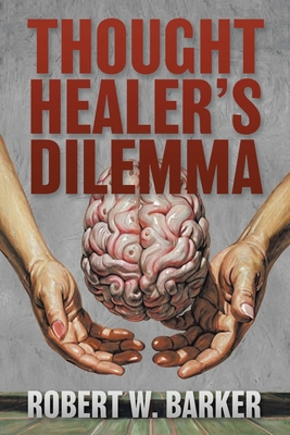 Thought Healer's Dilemma 1663271925 Book Cover
