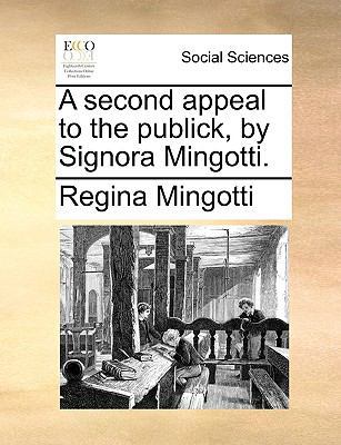 A Second Appeal to the Publick, by Signora Ming... 1170488641 Book Cover