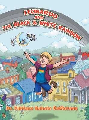Leonardo and the Black & White Rainbow 1728336287 Book Cover