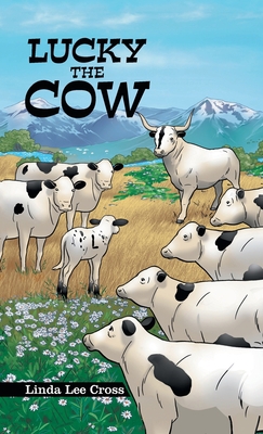 Lucky the Cow 1665721588 Book Cover