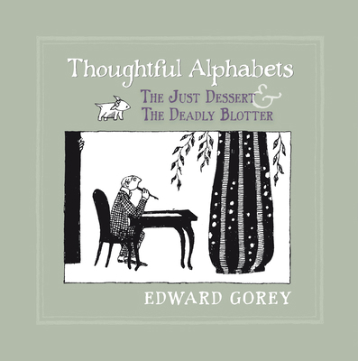 Thoughtful Alphabets: The Just Dessert and the ... 0764963368 Book Cover