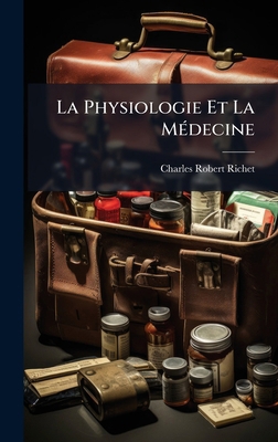La Physiologie Et La MÃ(c)decine [French] 1023899183 Book Cover