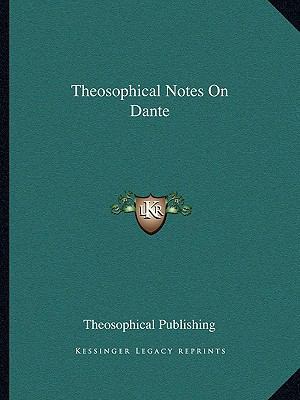 Theosophical Notes On Dante 1162812206 Book Cover