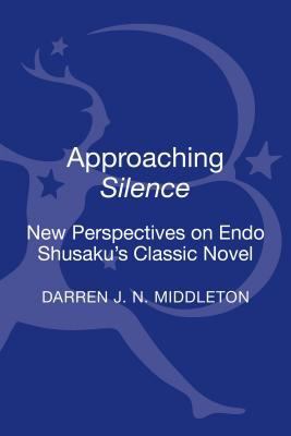 Approaching Silence: New Perspectives on Shusak... 1623562805 Book Cover