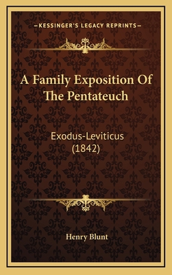 A Family Exposition Of The Pentateuch: Exodus-L... 1166517942 Book Cover