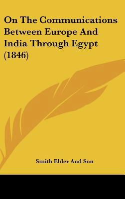 On the Communications Between Europe and India ... 1161925066 Book Cover