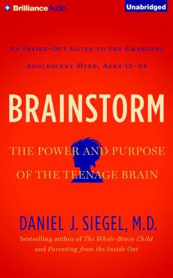 Brainstorm: The Power and Purpose of the Teenag... 1491548916 Book Cover