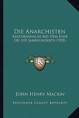 Die Anarchisten: Kulturgemalde Aus Dem Ende Des... [German] 1168452686 Book Cover