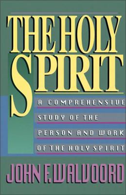 The Holy Spirit: A Comprehensive Study of the P... 0310340616 Book Cover