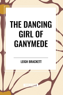 The Dancing Girl of Ganymede            Book Cover