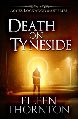 Death on Tyneside: Premium Hardcover Edition 103426950X Book Cover