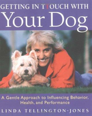 Getting in Ttouch with Your Dog: An Easy, Gentl... 1570762066 Book Cover