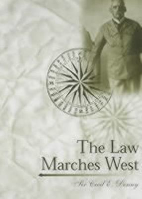 The Law Marches West: Sir Cecil E. Denny & The ... 190368000X Book Cover