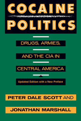 Cocaine Politics: Drugs, Armies, and the CIA in... 0520214498 Book Cover