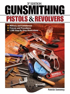 Gunsmithing - Pistols & Revolvers 144020389X Book Cover