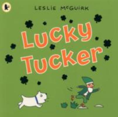 Lucky Tucker 140631398X Book Cover