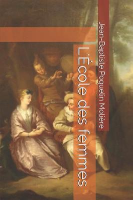 L'?cole des femmes [French] 1079966803 Book Cover