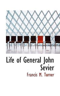 Life of General John Sevier 1110867980 Book Cover