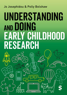 Understanding and Doing Early Childhood Research 1529690463 Book Cover